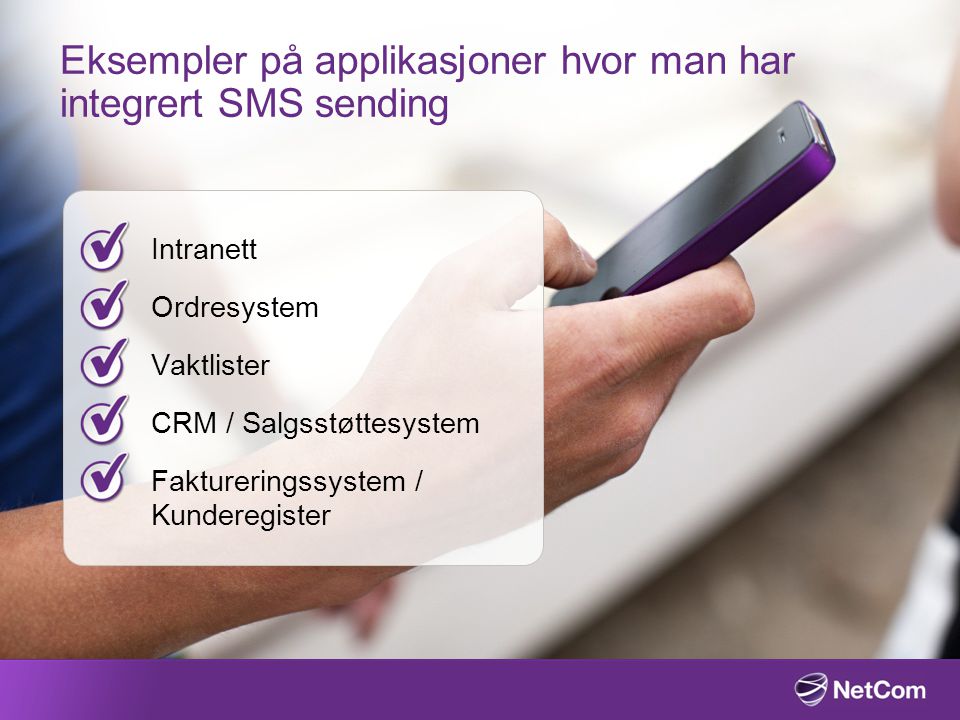 Eksempler på applikasjoner hvor man har integrert SMS sending
