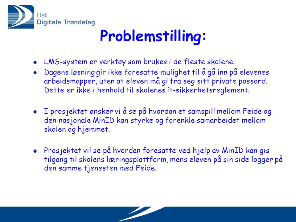 Problemstilling: LMS-system er verktøy som brukes i de fleste skolene.