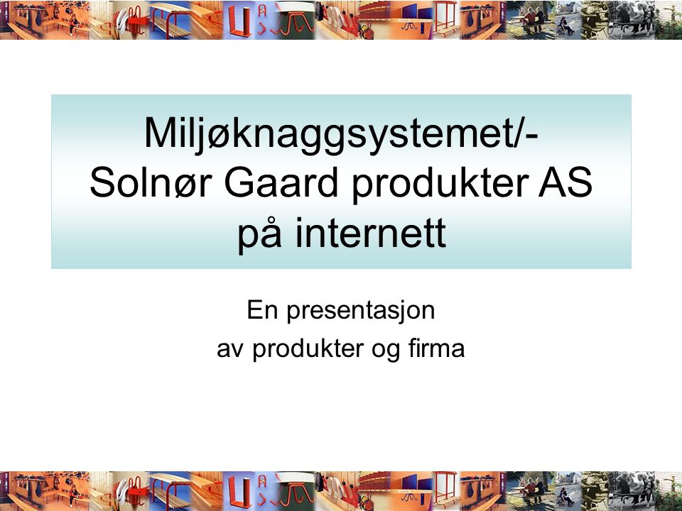 Miljøknaggsystemet/- Solnør Gaard produkter AS på internett