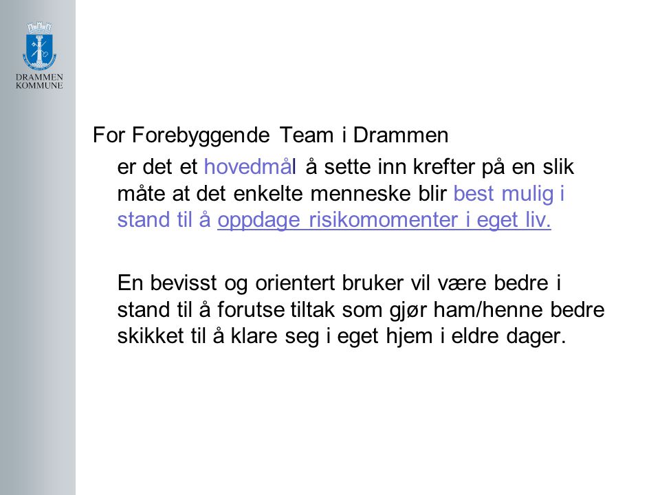 For Forebyggende Team i Drammen