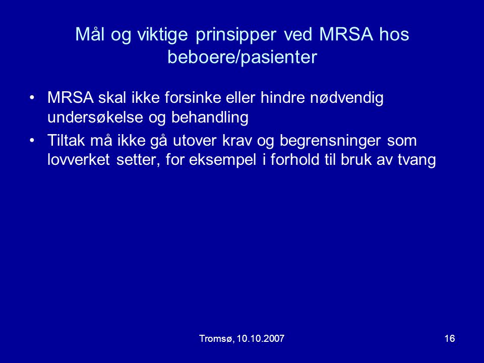 Mål og viktige prinsipper ved MRSA hos beboere/pasienter