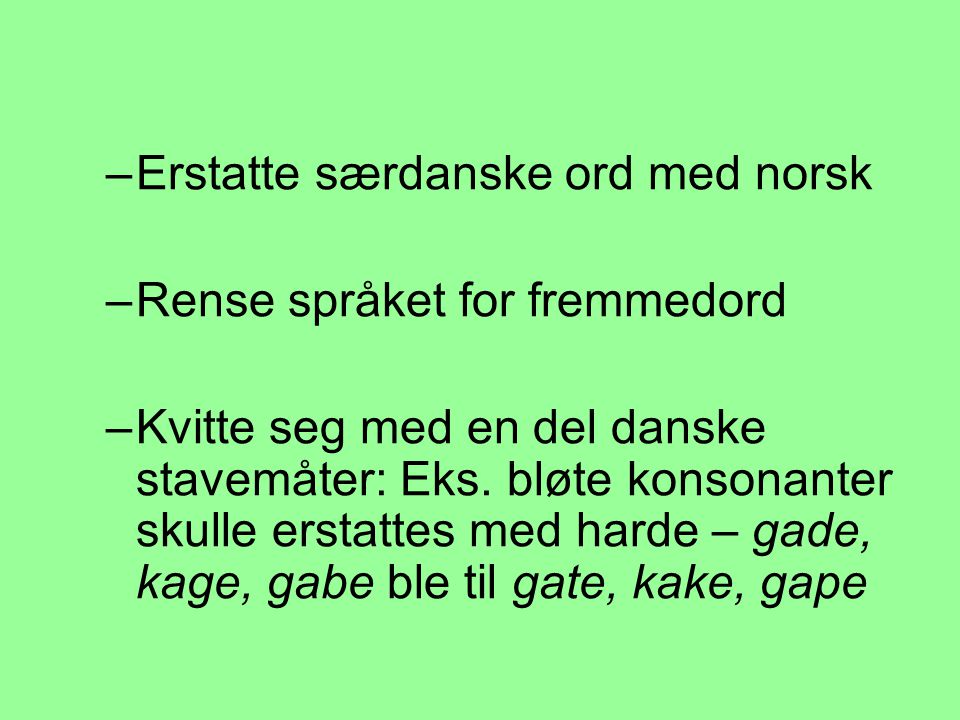 Erstatte særdanske ord med norsk