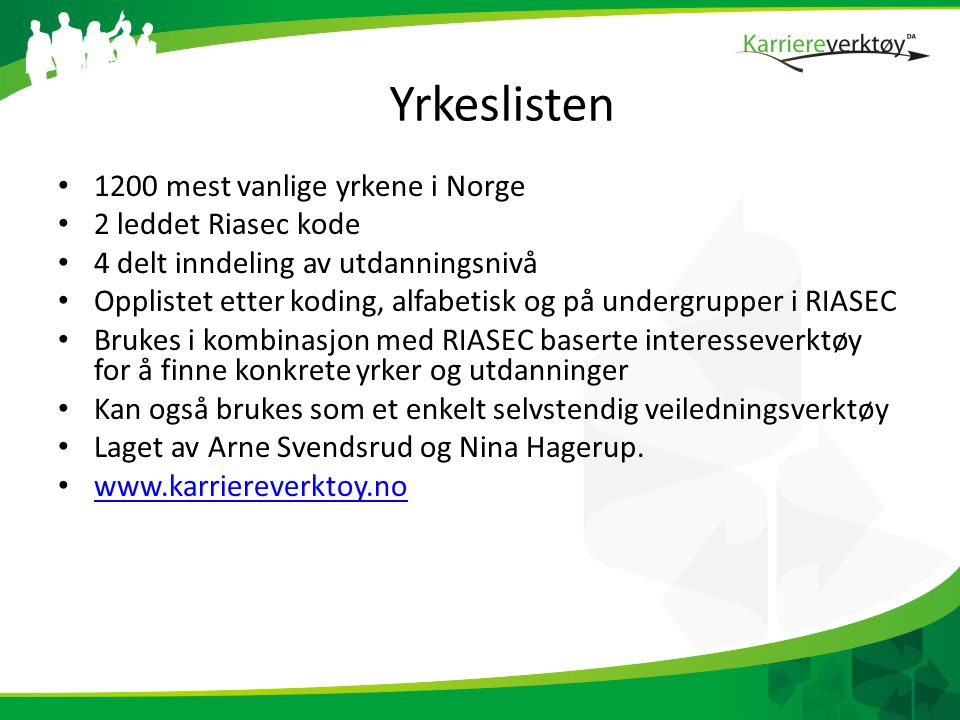 Yrkeslisten 1200 mest vanlige yrkene i Norge 2 leddet Riasec kode