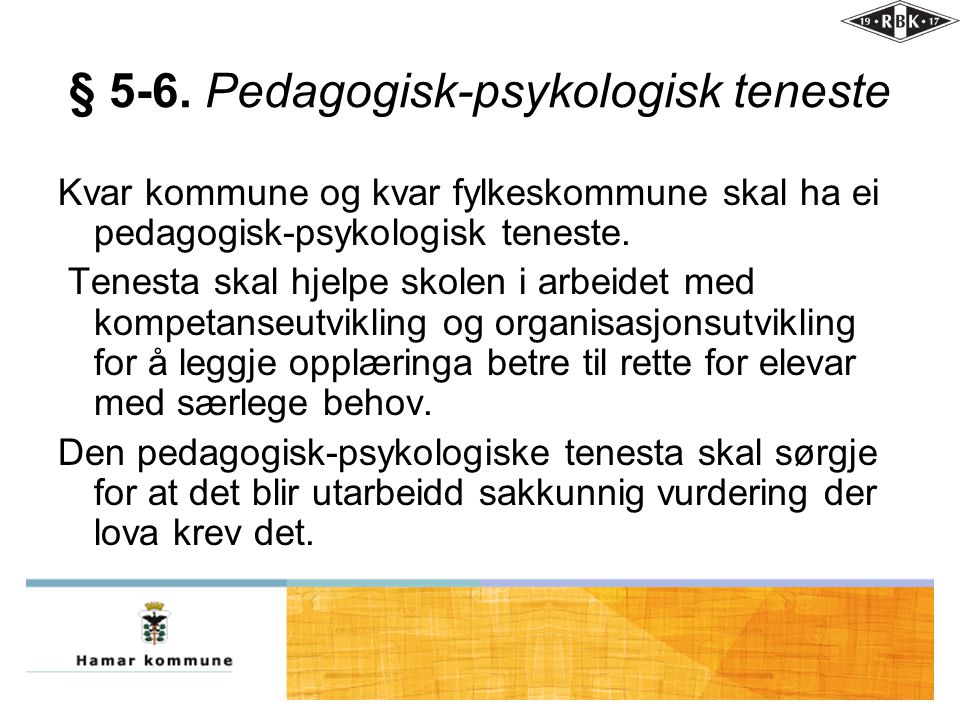 § 5-6. Pedagogisk-psykologisk teneste