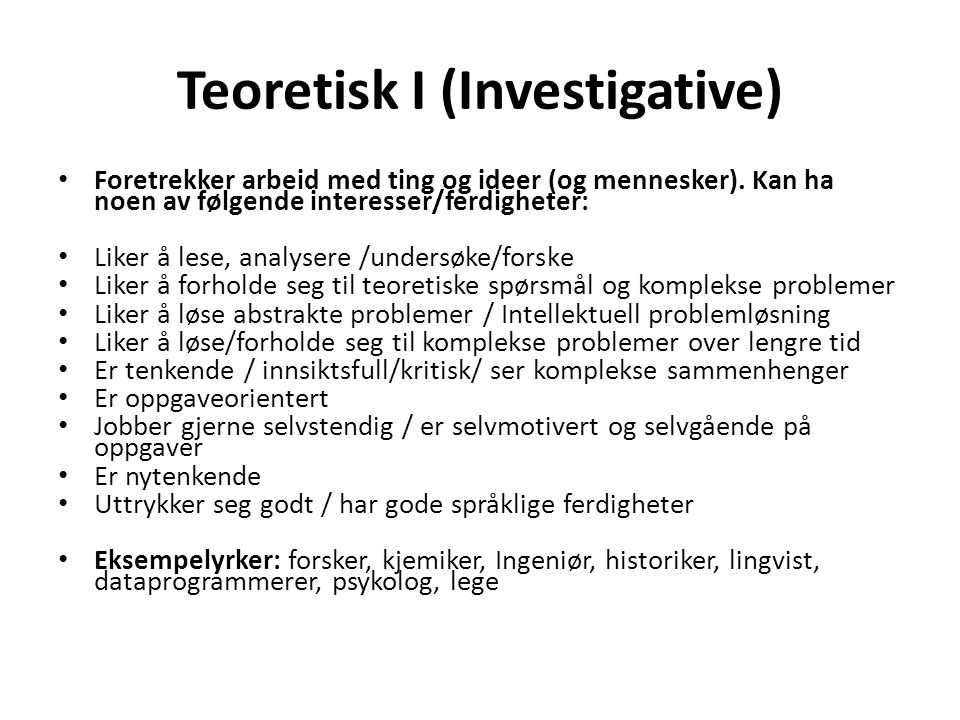 Teoretisk I (Investigative)
