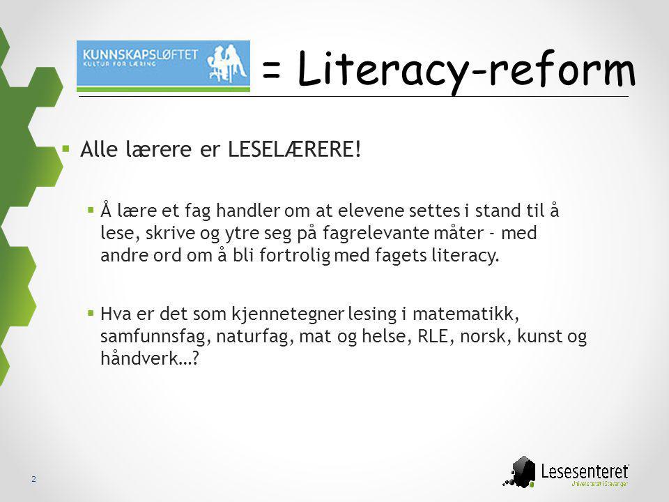 = Literacy-reform Alle lærere er LESELÆRERE!