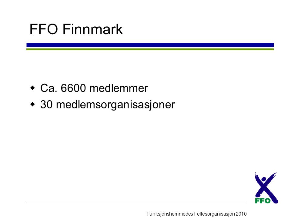 FFO Finnmark Ca medlemmer 30 medlemsorganisasjoner