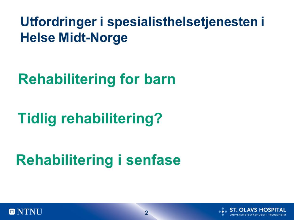 Utfordringer i spesialisthelsetjenesten i Helse Midt-Norge
