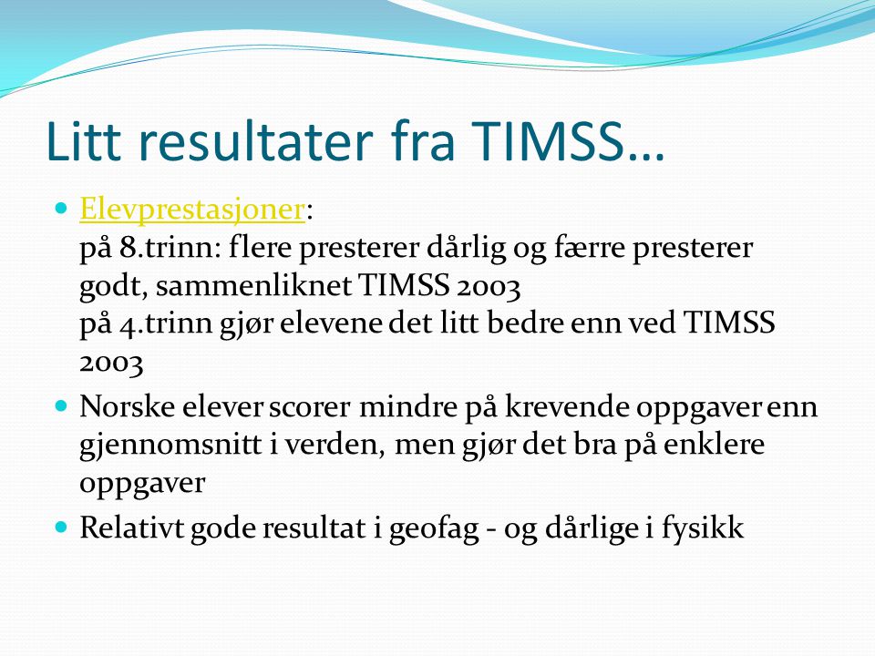 Litt resultater fra TIMSS…
