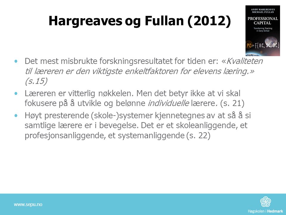 Hargreaves og Fullan (2012)