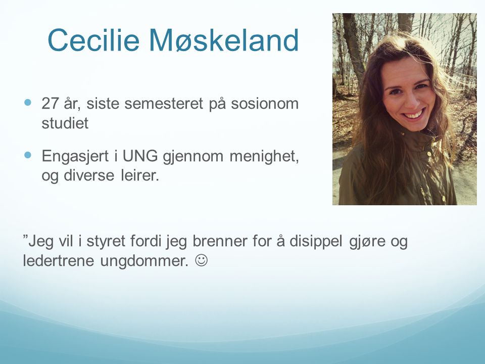 Cecilie Møskeland 27 år, siste semesteret på sosionom studiet