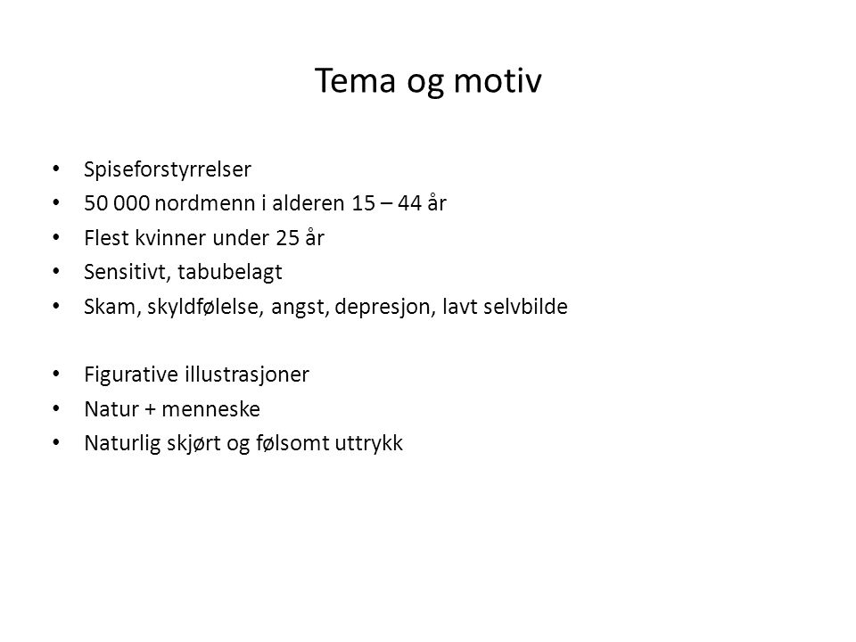 Tema og motiv Spiseforstyrrelser nordmenn i alderen 15 – 44 år