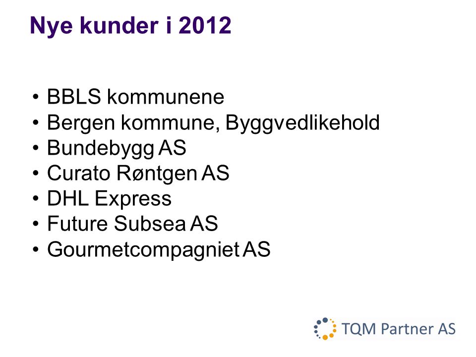 Nye kunder i 2012 BBLS kommunene Bergen kommune, Byggvedlikehold
