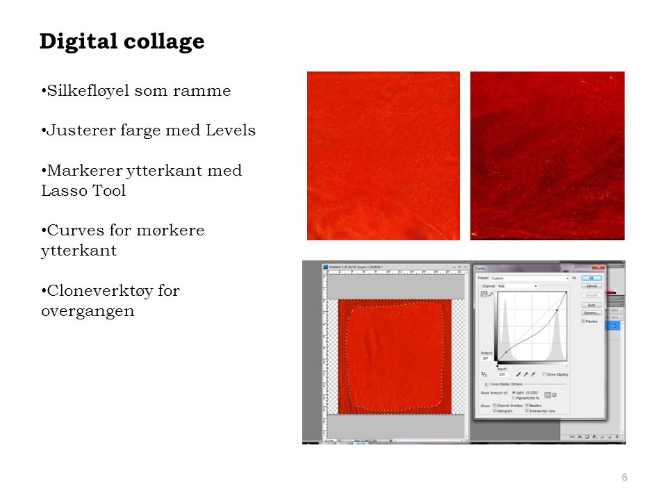 Digital collage Silkefløyel som ramme Justerer farge med Levels