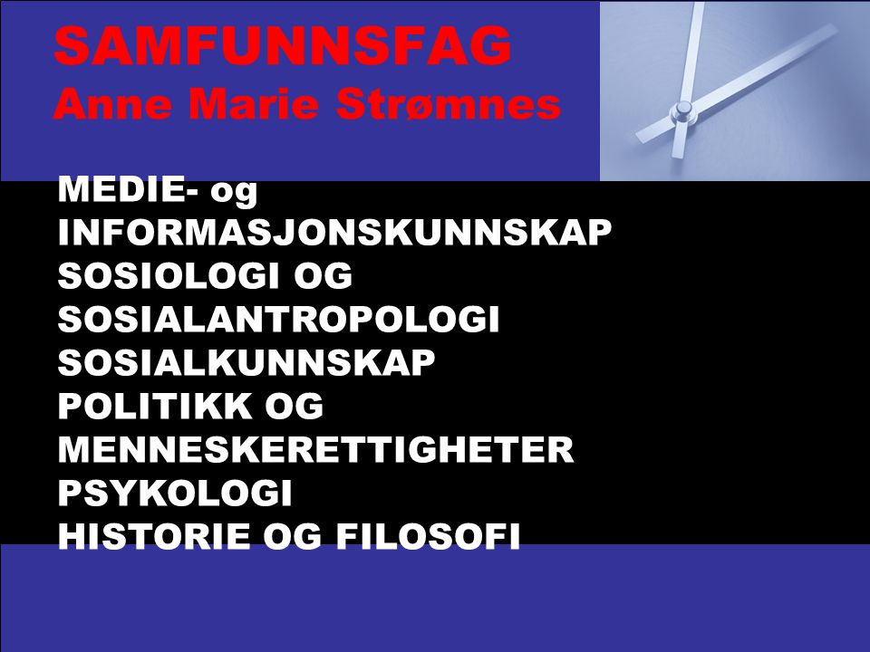 SAMFUNNSFAG Anne Marie Strømnes