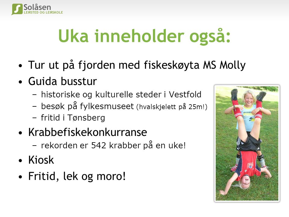 Uka inneholder også: Tur ut på fjorden med fiskeskøyta MS Molly