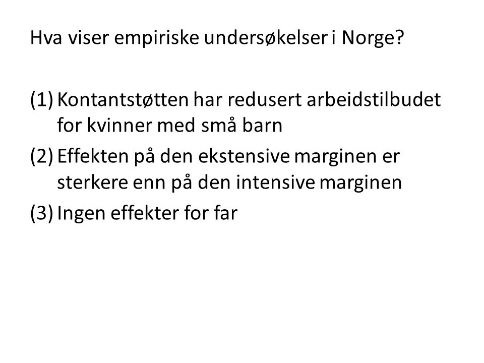 Hva viser empiriske undersøkelser i Norge