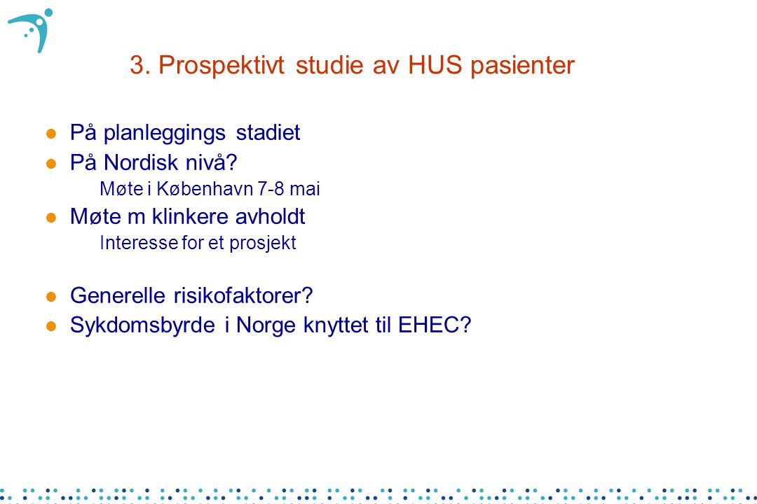 3. Prospektivt studie av HUS pasienter