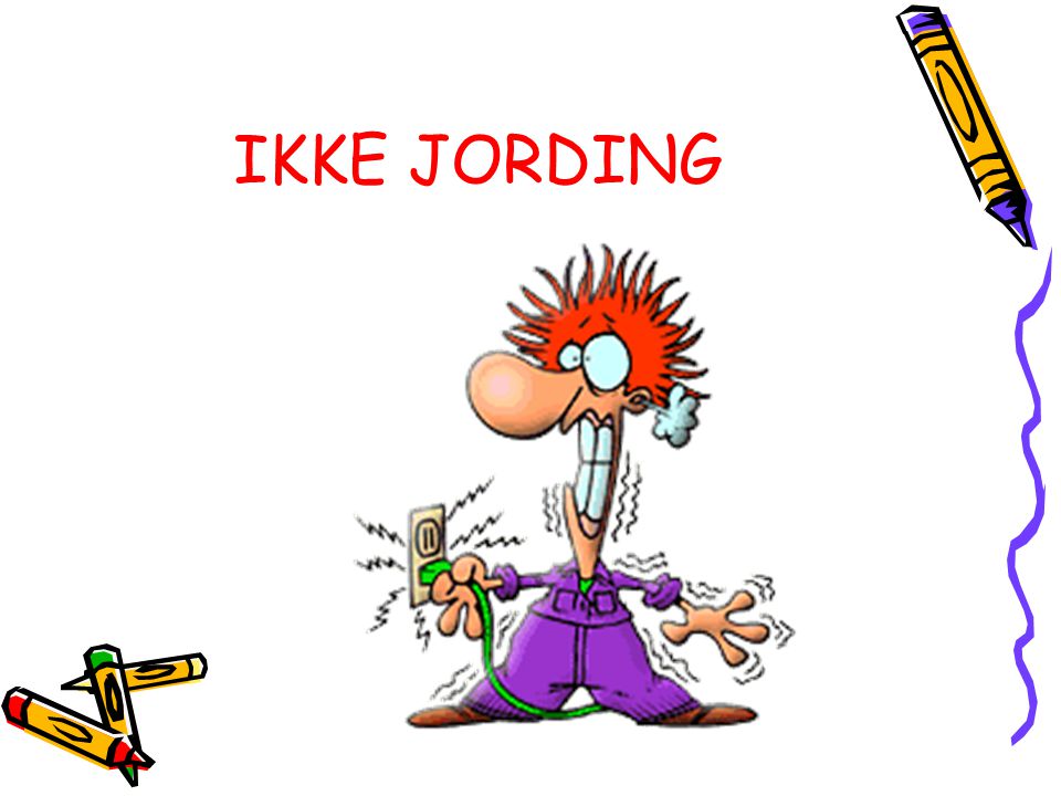 IKKE JORDING
