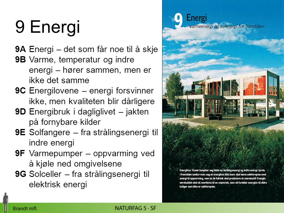 9 Energi 9A Energi – det som får noe til å skje