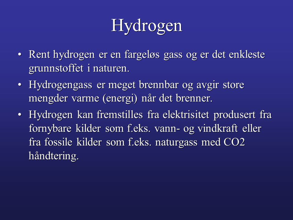 Hydrogen Rent hydrogen er en fargeløs gass og er det enkleste grunnstoffet i naturen.