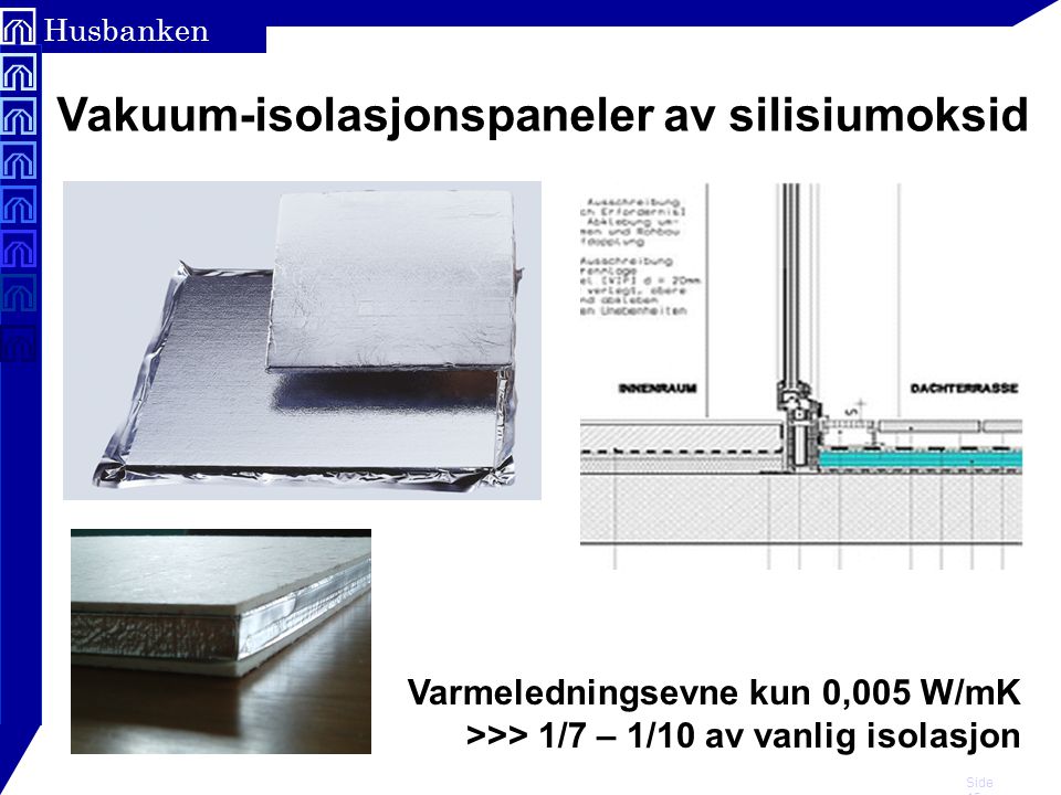 Vakuum-isolasjonspaneler av silisiumoksid