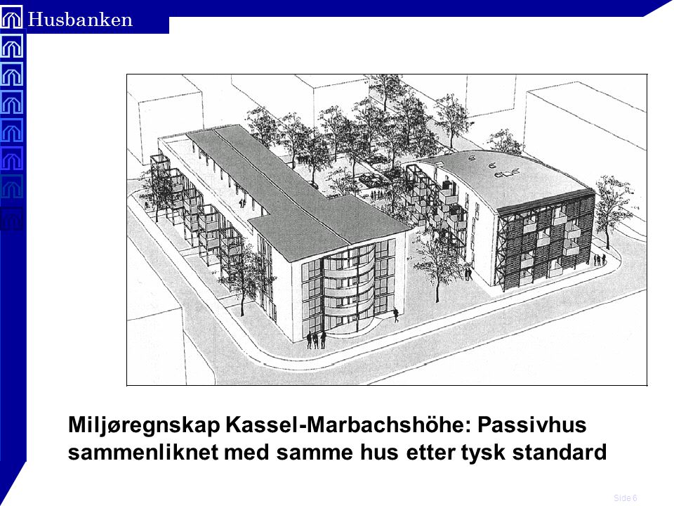 Miljøregnskap Kassel-Marbachshöhe: Passivhus sammenliknet med samme hus etter tysk standard