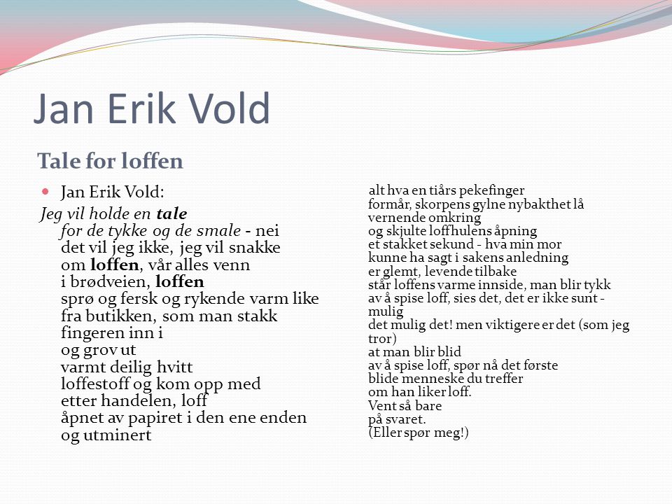 Jan Erik Vold Tale for loffen Jan Erik Vold: