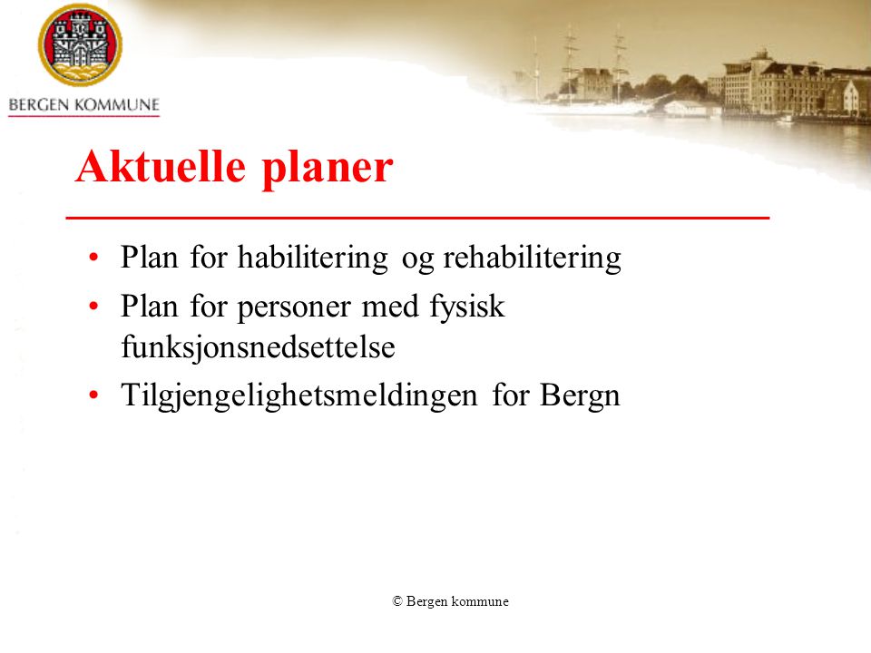 Aktuelle planer Plan for habilitering og rehabilitering