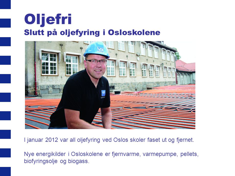 Oljefri Slutt på oljefyring i Osloskolene