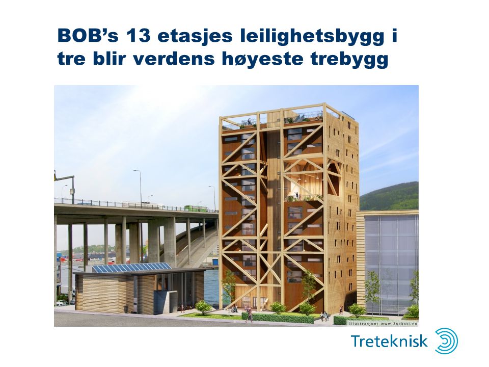 BOB’s 13 etasjes leilighetsbygg i tre blir verdens høyeste trebygg