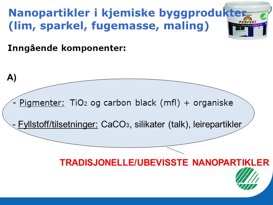 Nanopartikler i kjemiske byggprodukter (lim, sparkel, fugemasse, maling)