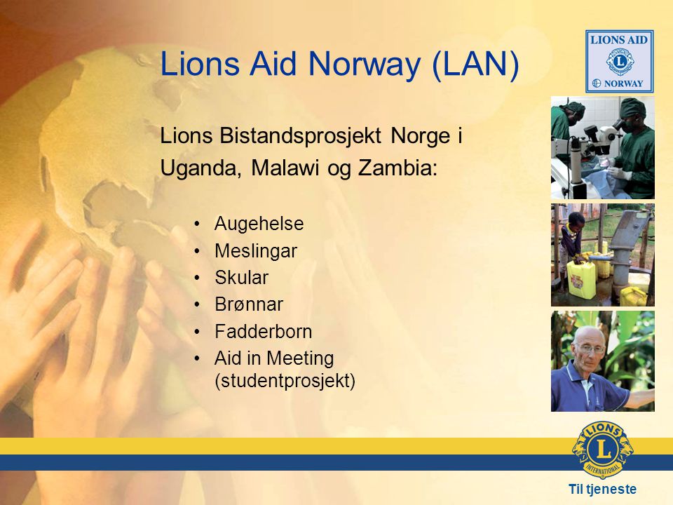 Lions Aid Norway (LAN) Lions Bistandsprosjekt Norge i