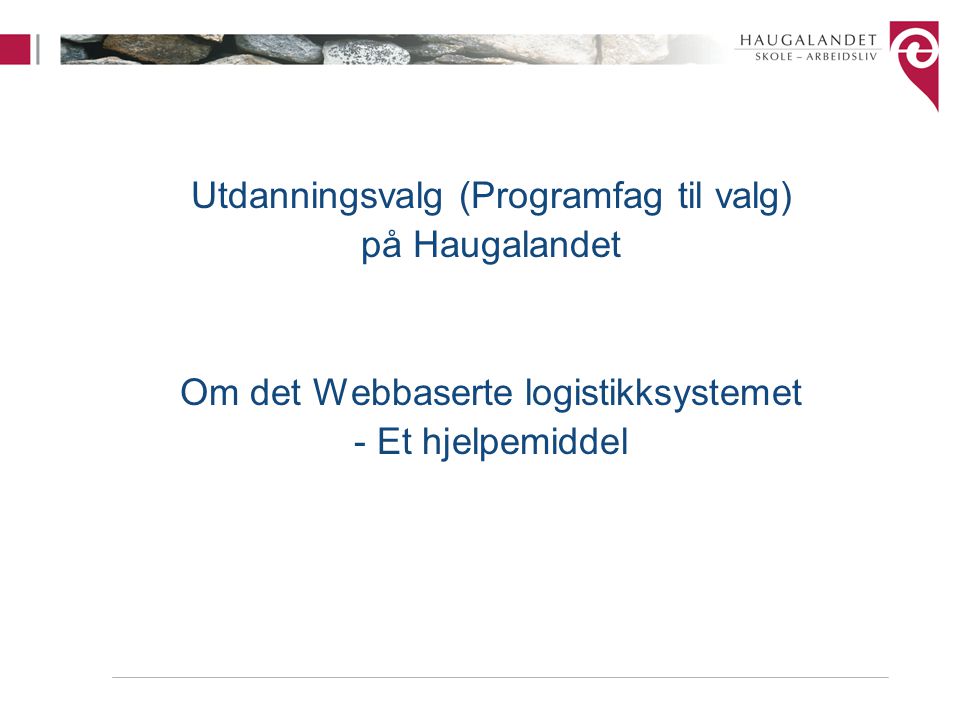 Utdanningsvalg (Programfag til valg) på Haugalandet