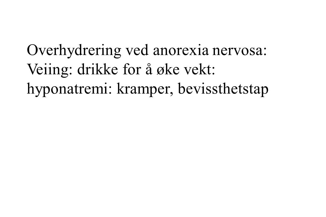 Overhydrering ved anorexia nervosa:
