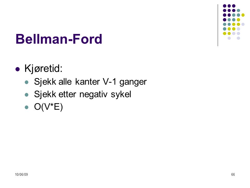 Bellman-Ford Kjøretid: Sjekk alle kanter V-1 ganger