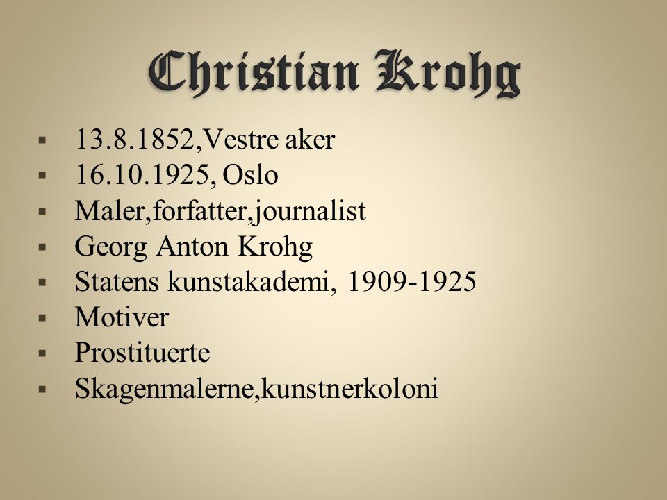 Christian Krohg ,Vestre aker , Oslo