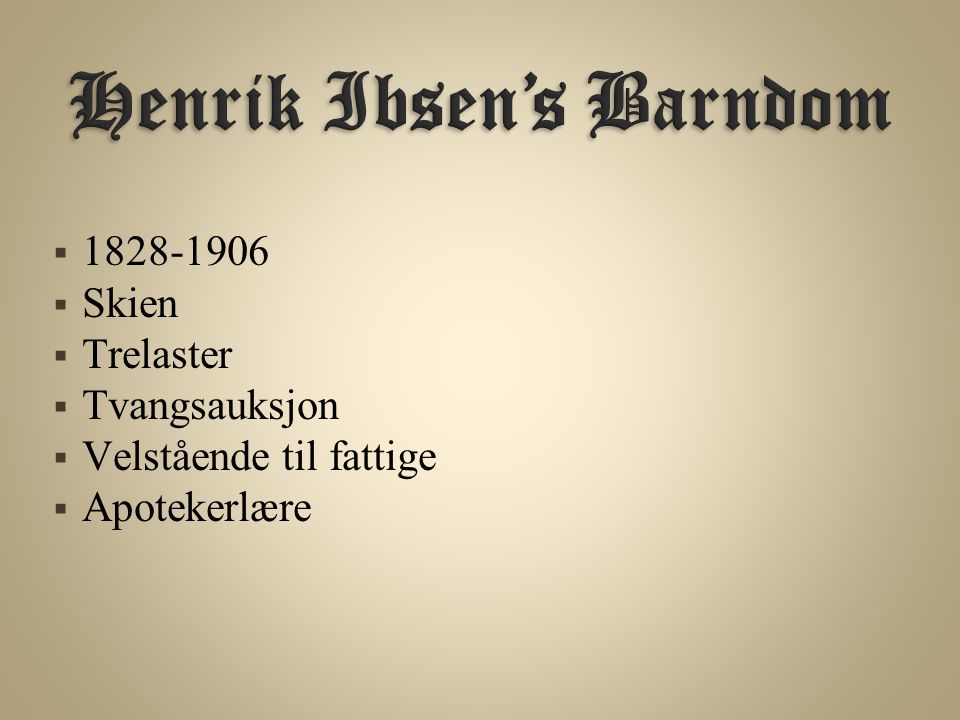 Henrik Ibsen’s Barndom