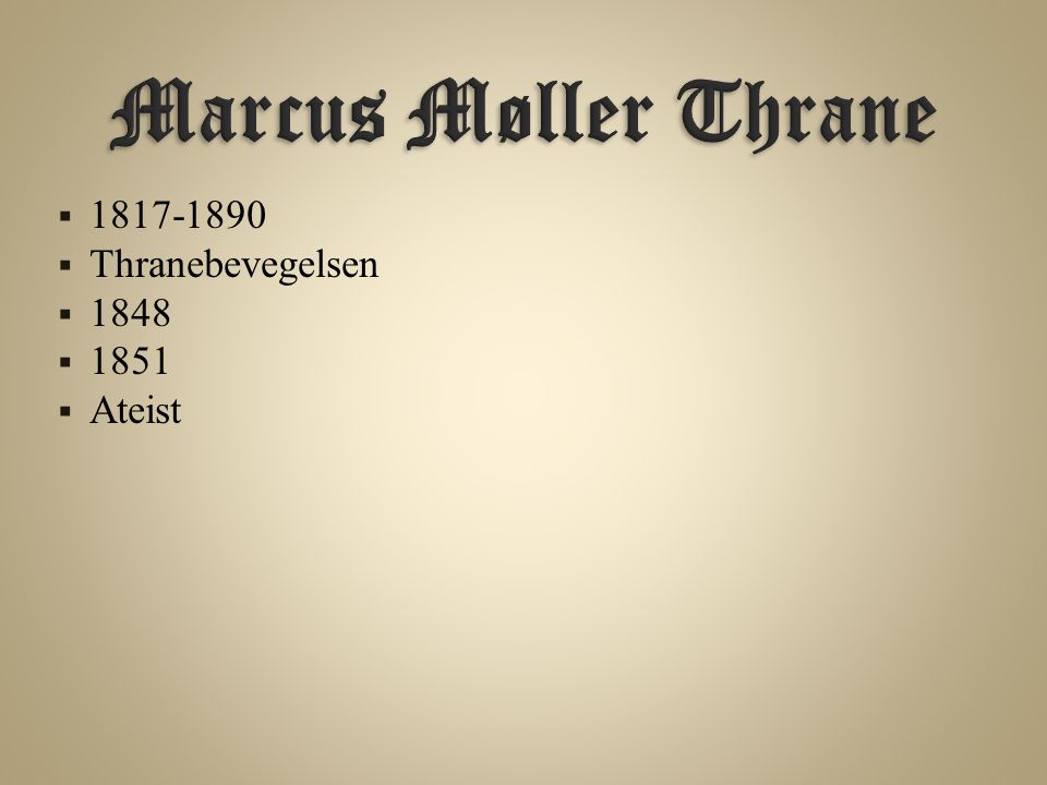 Marcus Møller Thrane Thranebevegelsen Ateist