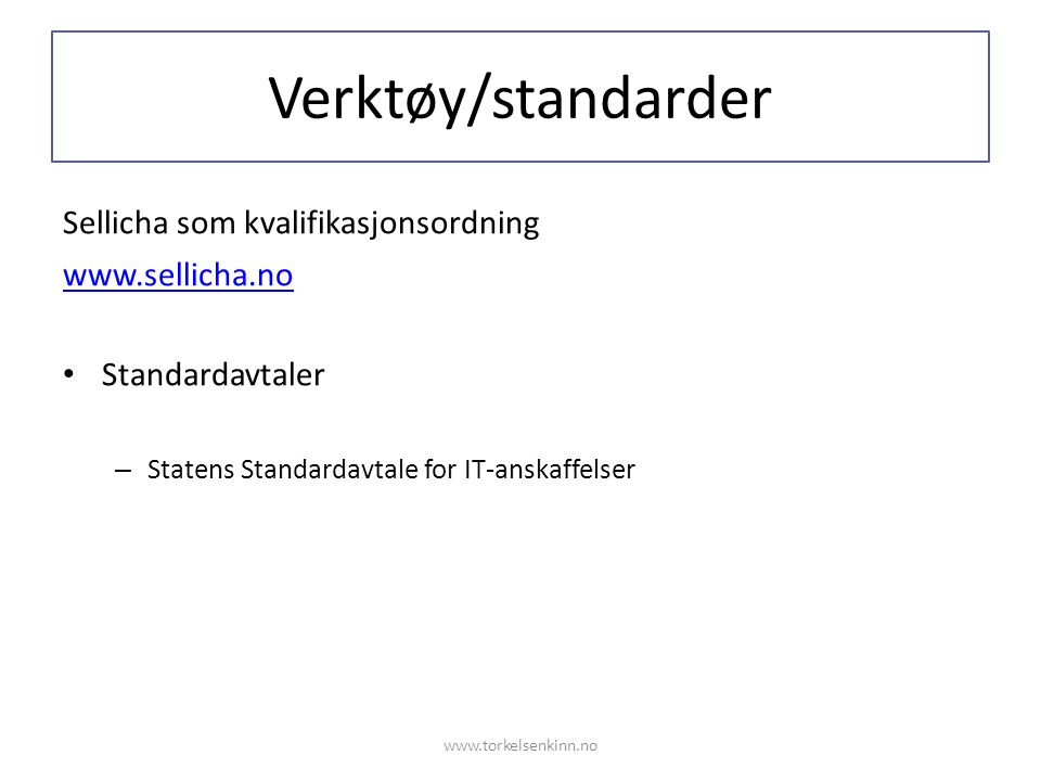 Verktøy/standarder Sellicha som kvalifikasjonsordning