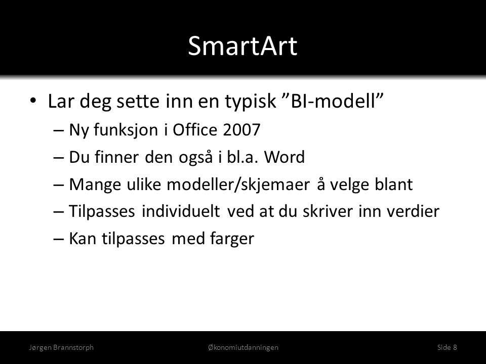 SmartArt Lar deg sette inn en typisk BI-modell