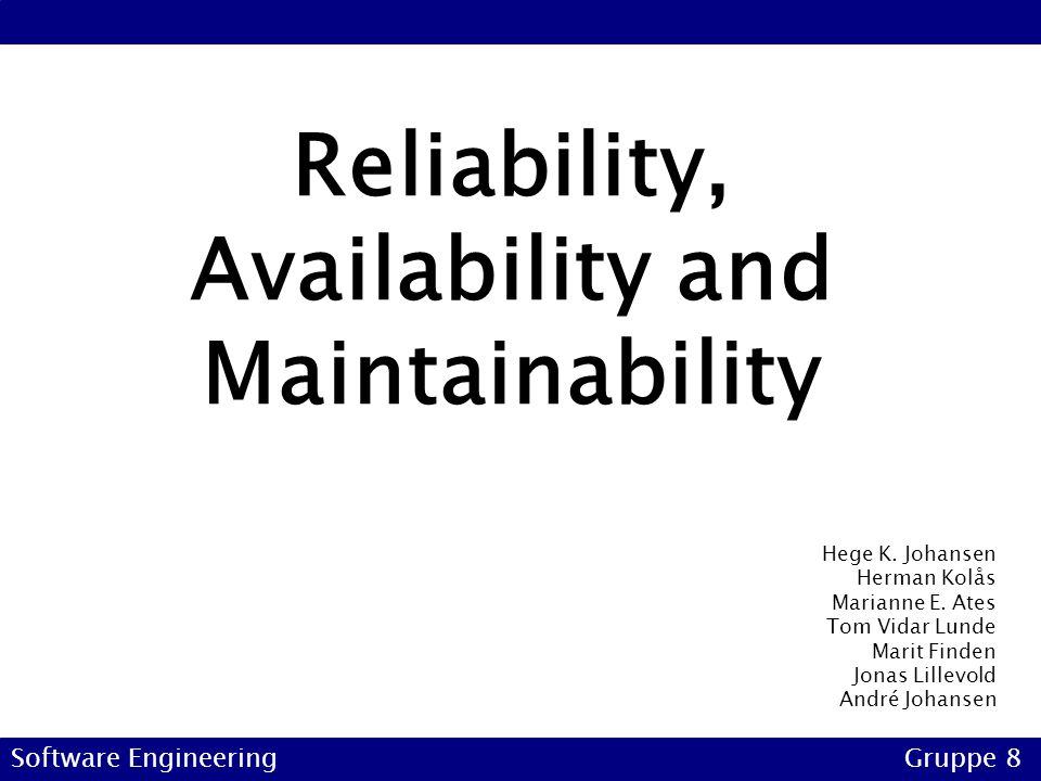 Reliability, Availability and Maintainability