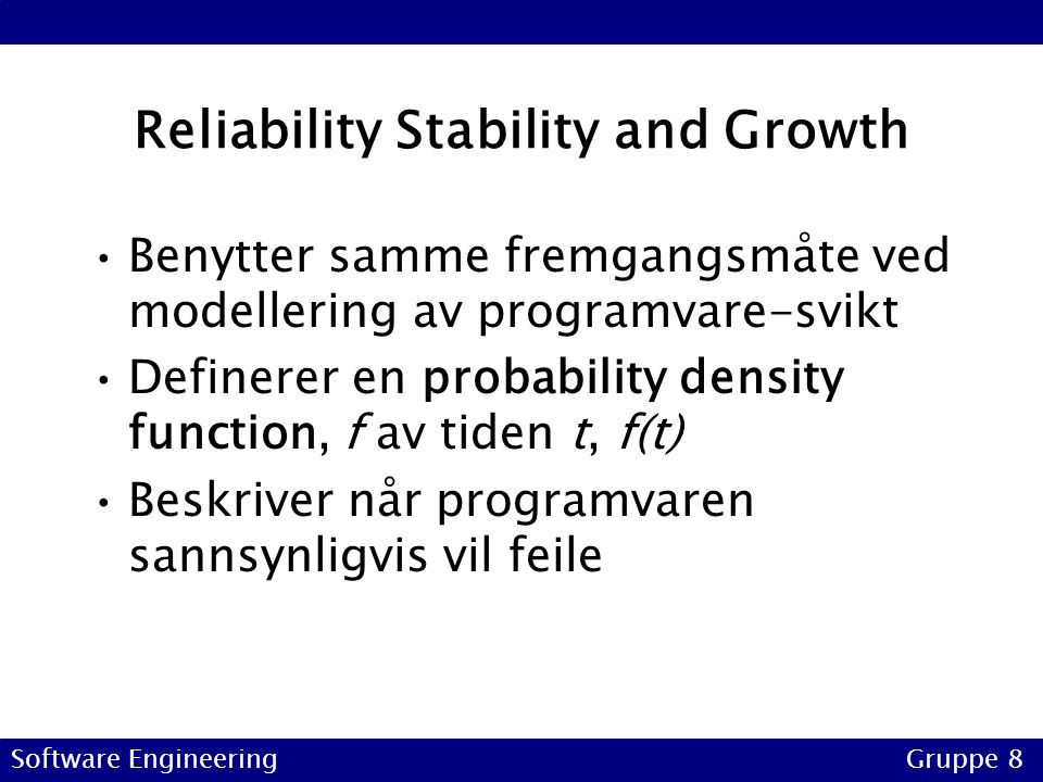 Reliability Stability and Growth