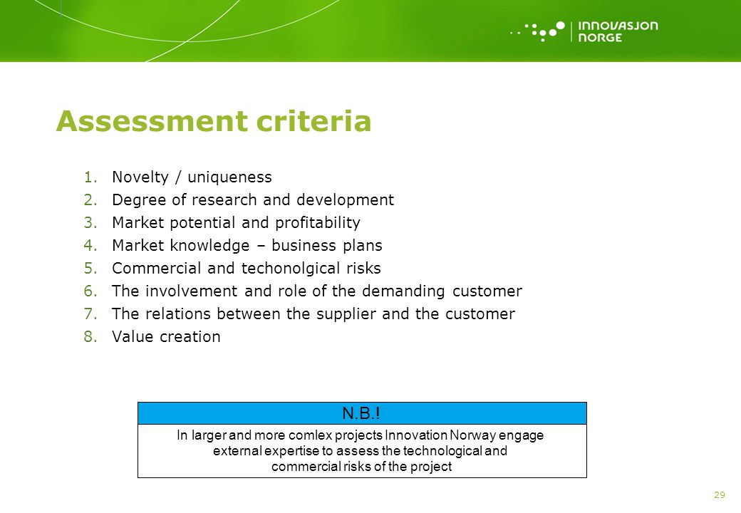Assessment criteria N.B.! Novelty / uniqueness