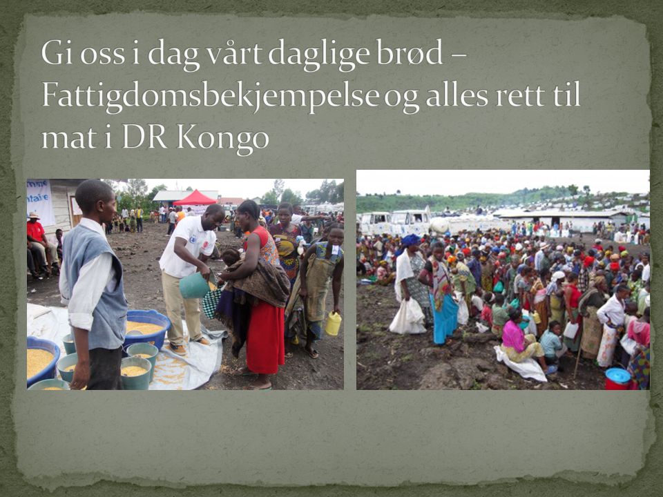 Gi oss i dag vårt daglige brød – Fattigdomsbekjempelse og alles rett til mat i DR Kongo