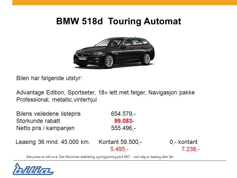 BMW 518d Touring Automat Bilen har følgende utstyr: