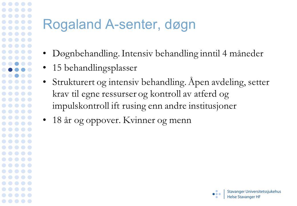 Rogaland A-senter, døgn