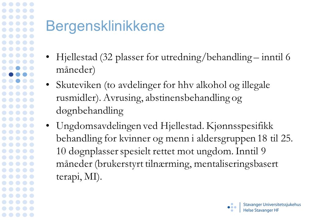 Bergensklinikkene Hjellestad (32 plasser for utredning/behandling – inntil 6 måneder)