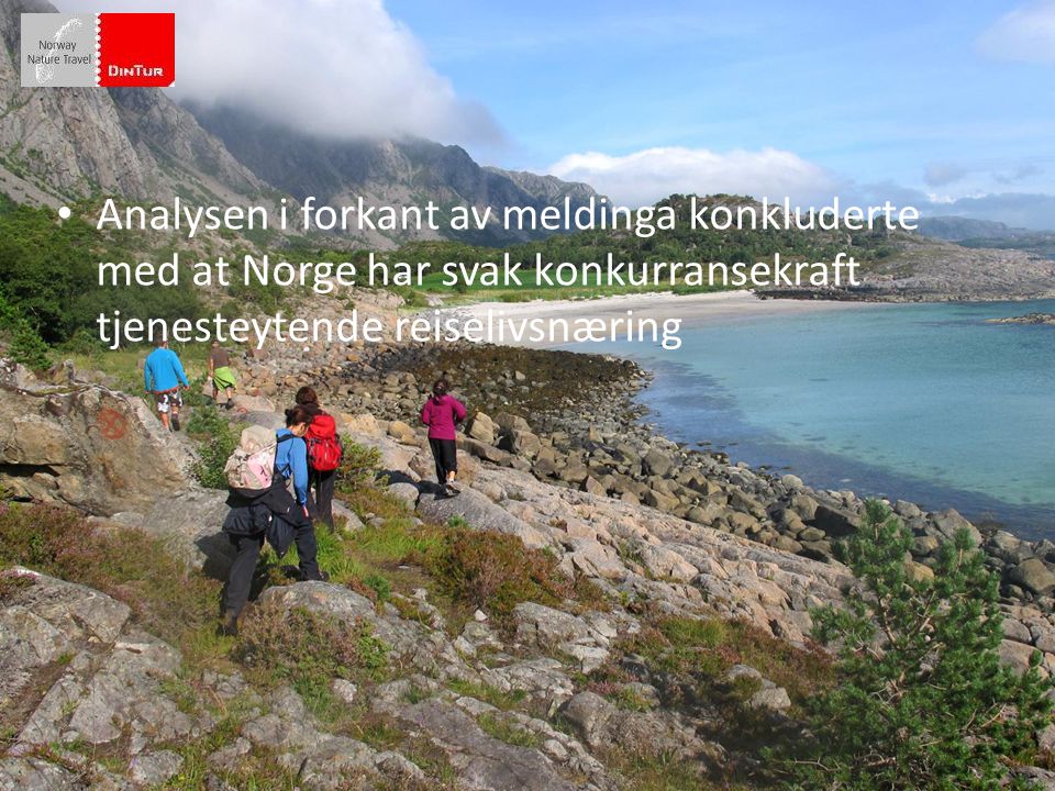 Analysen i forkant av meldinga konkluderte med at Norge har svak konkurransekraft tjenesteytende reiselivsnæring