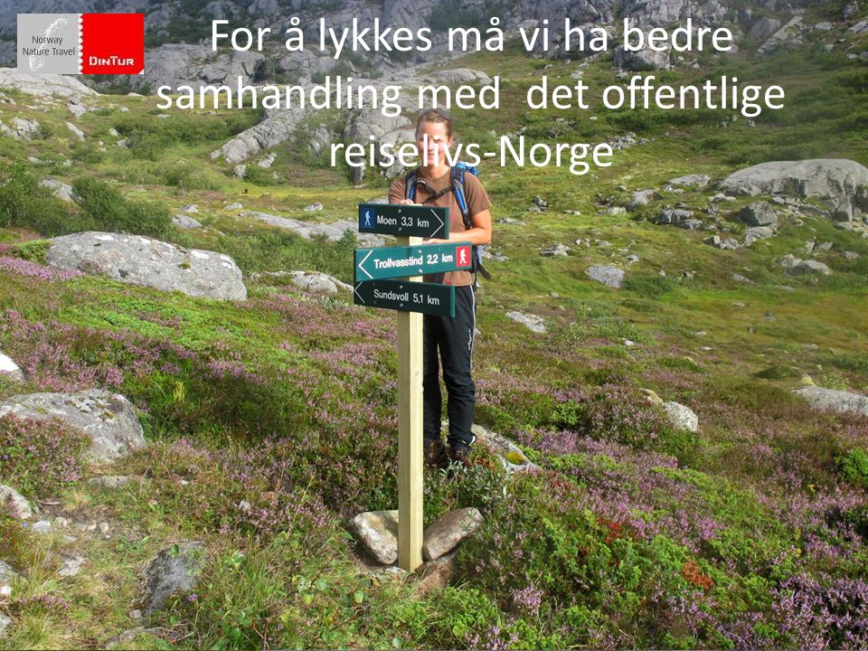 For å lykkes må vi ha bedre samhandling med det offentlige reiselivs-Norge